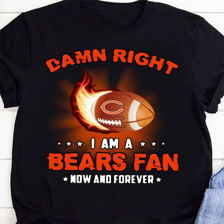 Original Damn Right I Am A Bears Rugby Fan Now And Forever t-shirt shirt