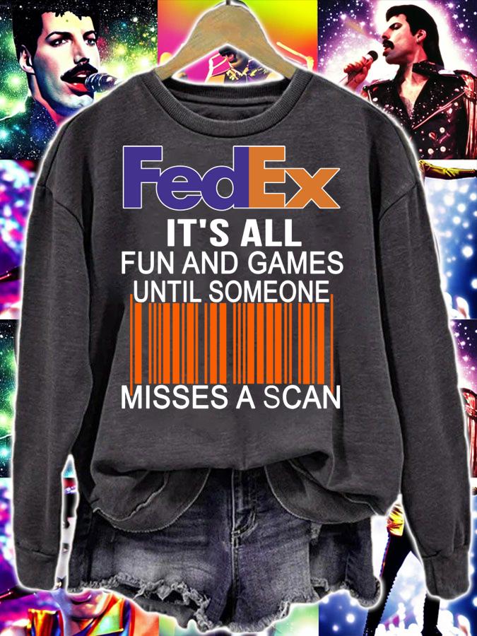 Funny Logo Fedex it’s all fun and games until someone misses a scan t-shirt sweatshirt
