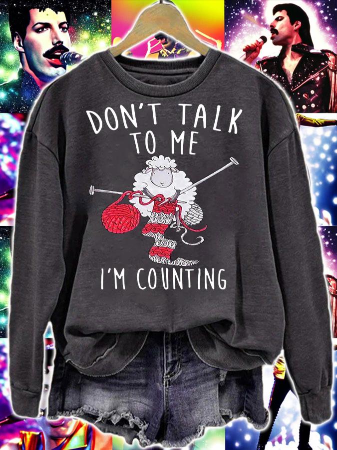 Sheep Knitting Din't Talk To Me I'm Counting t-shirt sweatshirt