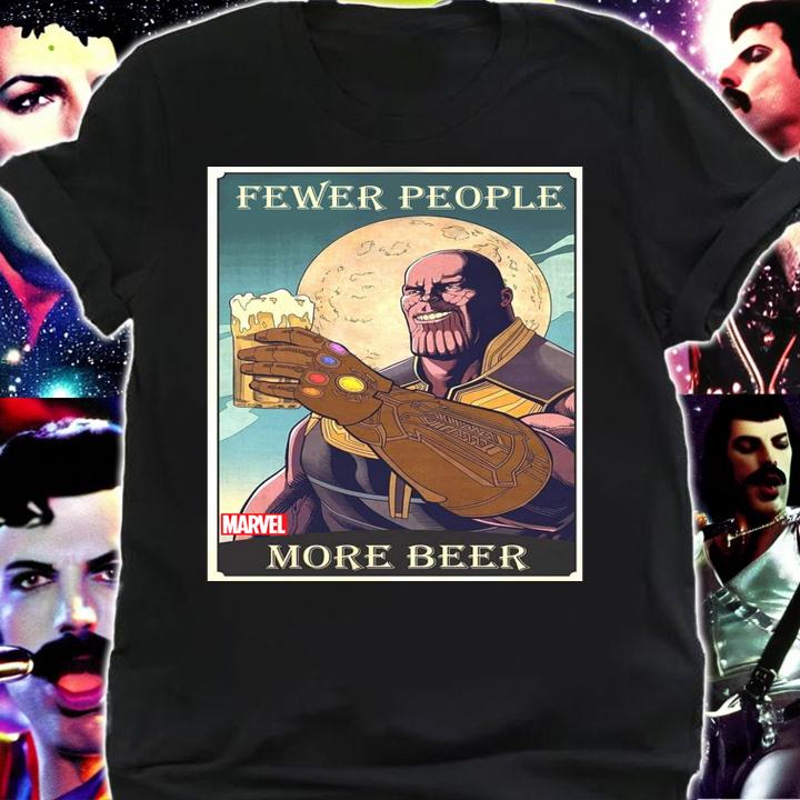 Thanos Fever People More Beer Avengers Endgame t-shirt shirt