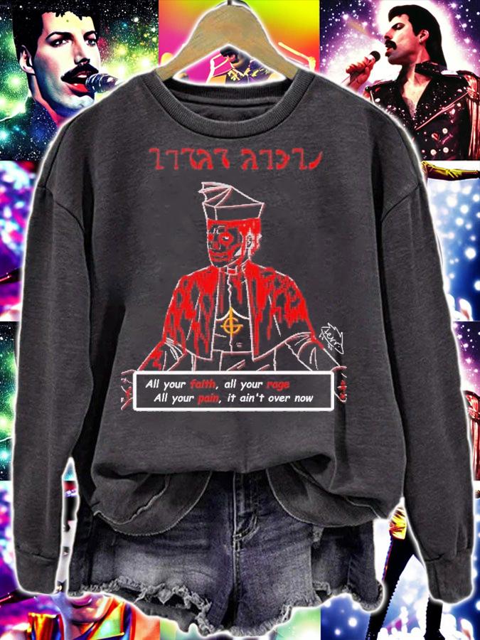 All your faith all your rage all your pain it ain't over now shirt t-shirt sweatshirt