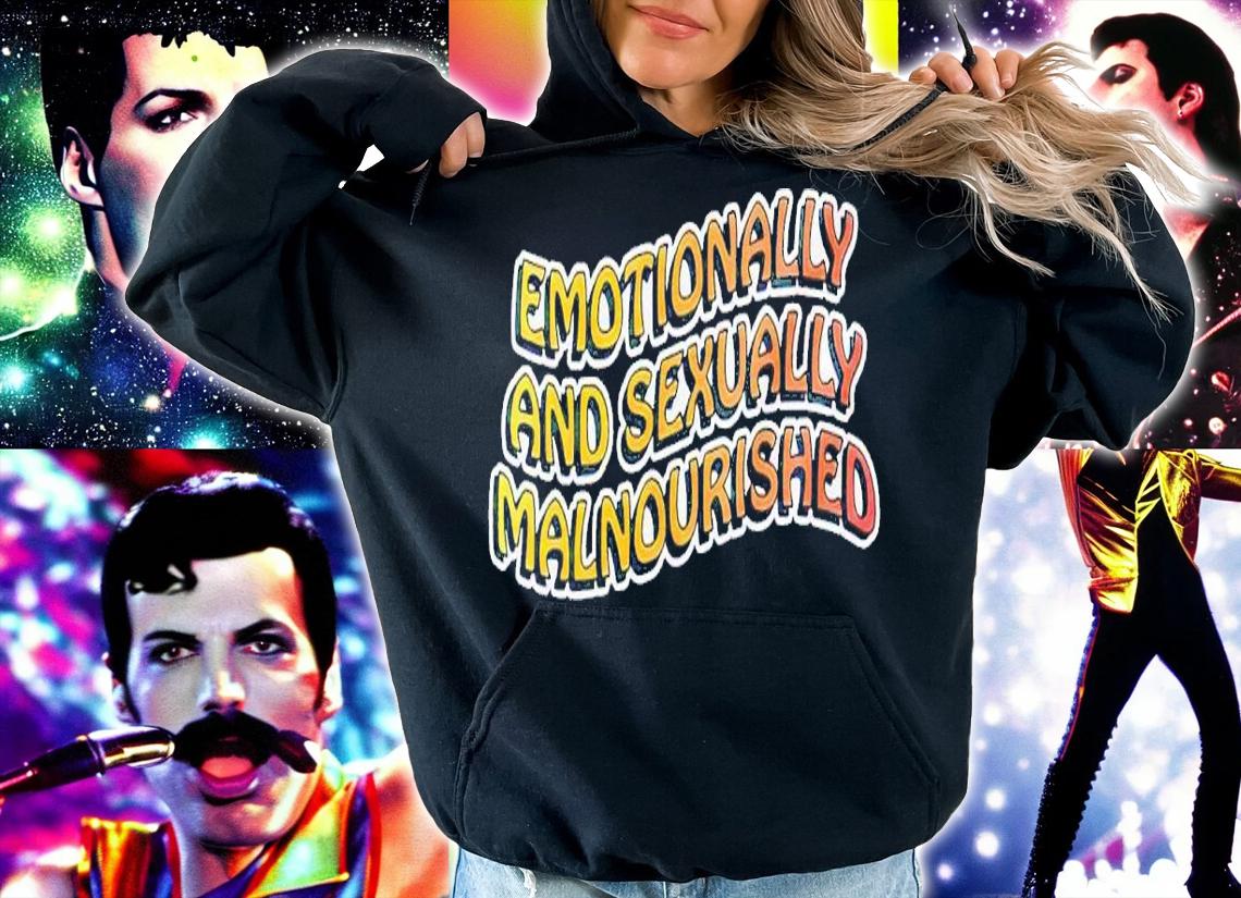 Emotionally and sexually malnourished shirt t-shirt hoodie