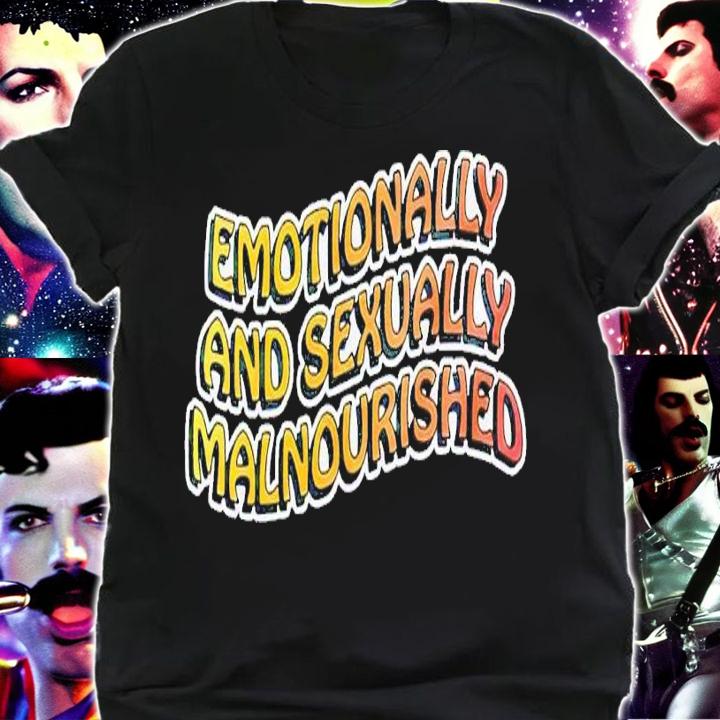 Emotionally and sexually malnourished shirt t-shirt shirt