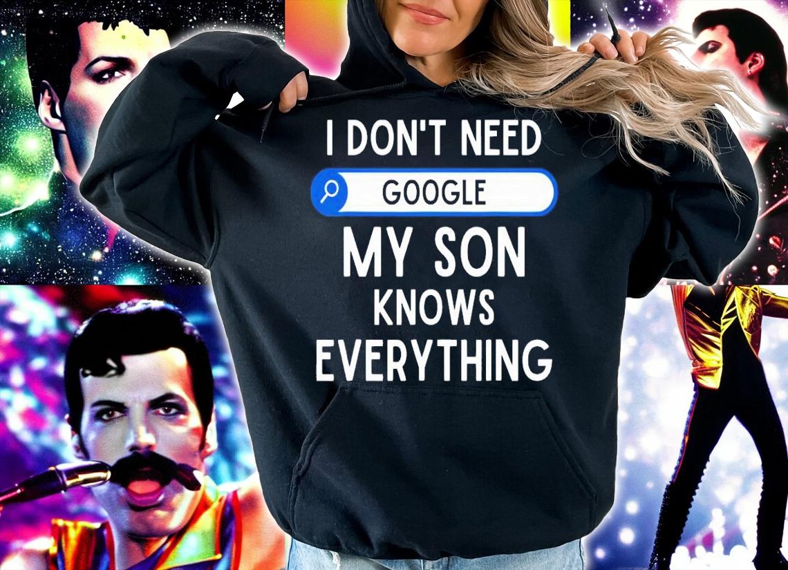 I don't need google my son knows everything shirt t-shirt hoodie