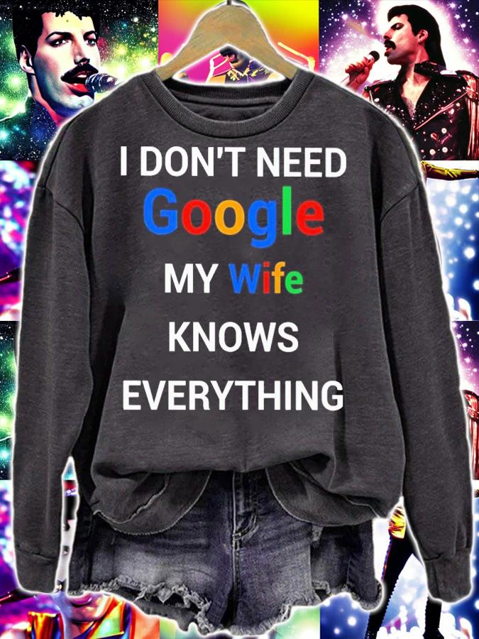 I don't need google my wife knows everything shirt t-shirt sweatshirt