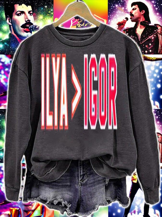 Ilya is greater than Igor t-shirt sweatshirt