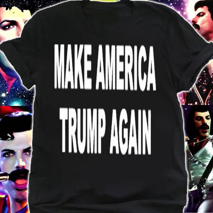 Make America Trump Again New Shirt t-shirt shirt