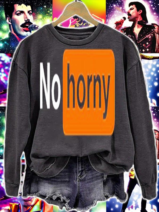 No Horny Shirt t-shirt sweatshirt
