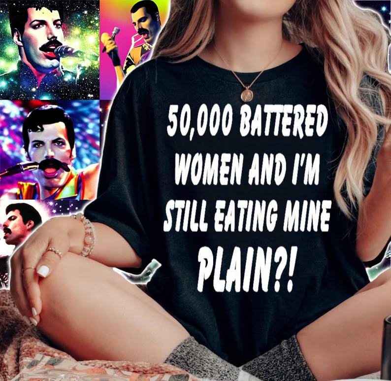 50000 Battered Women And I'm Still Eating Mine Plain T-Shirt t-shirt