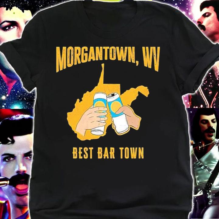 Morgantown WV best bar town shirt t-shirt