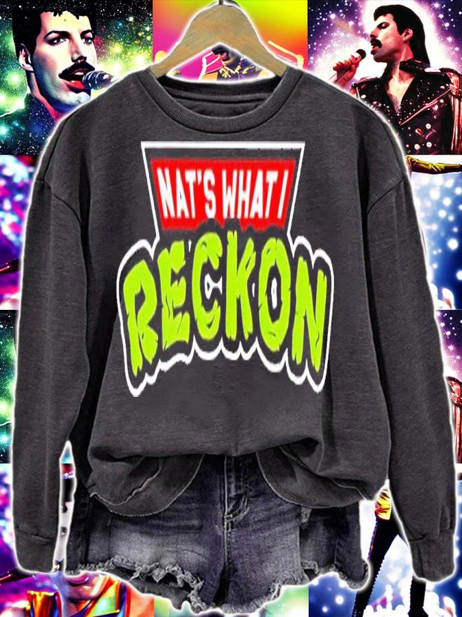 Nat's what I Reckon shirt t-shirt sweatshirt