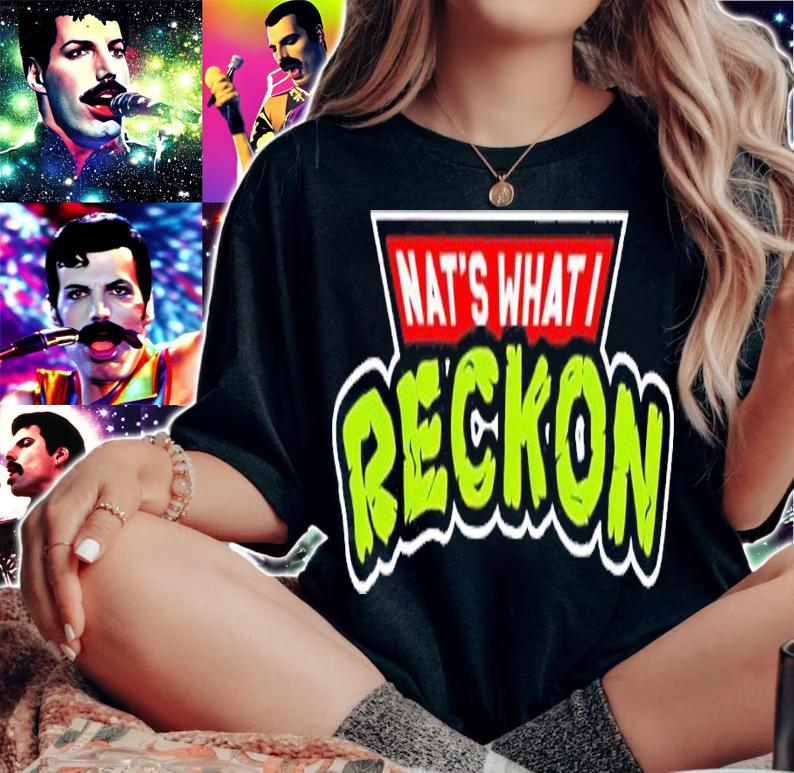 Nat's what I Reckon shirt t-shirt woman shirt