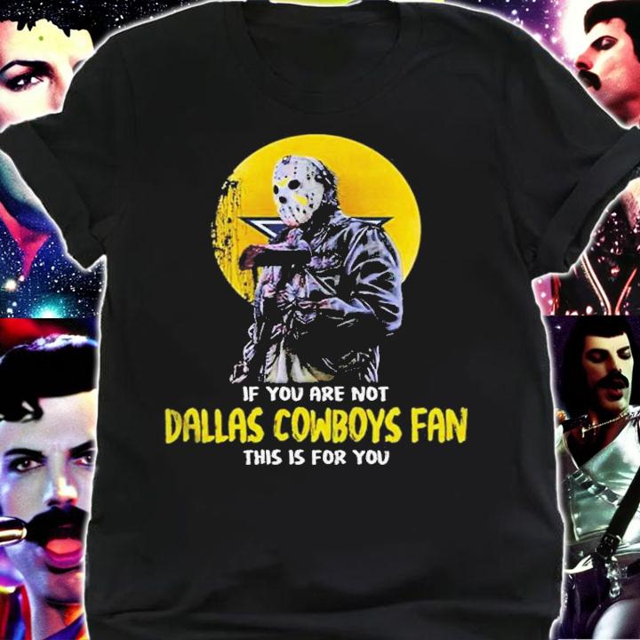Jason Voorhees If You Are Not Dallas Cowboys Halloween Shirt t-shirt