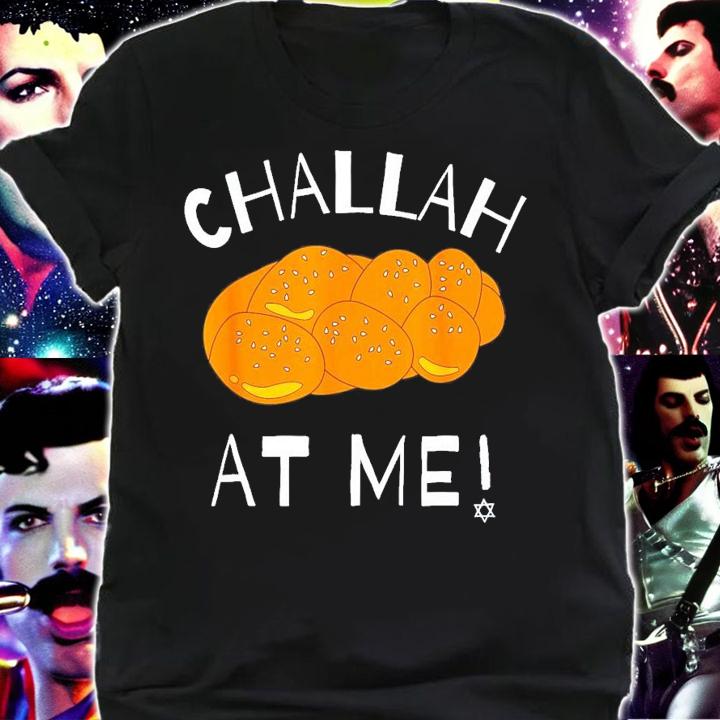 Challah At Me Rosh Hashanah Jewish Hanukkah T-Shirt t-shirt shirt