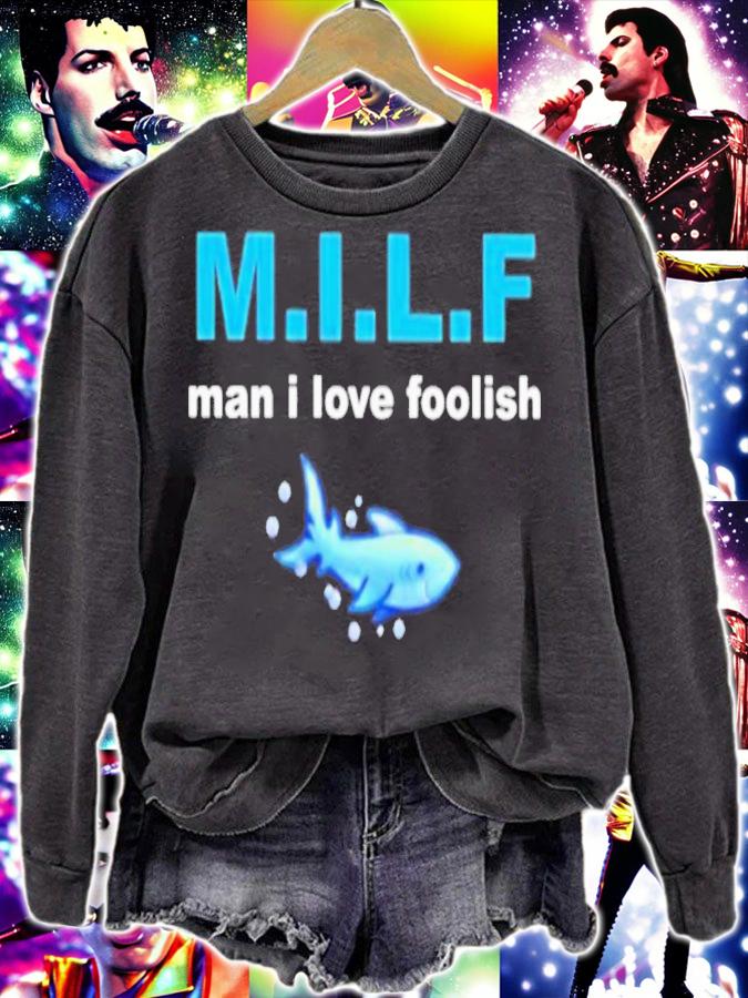 Milf Man I Love Foolish T-Shirt t-shirt
