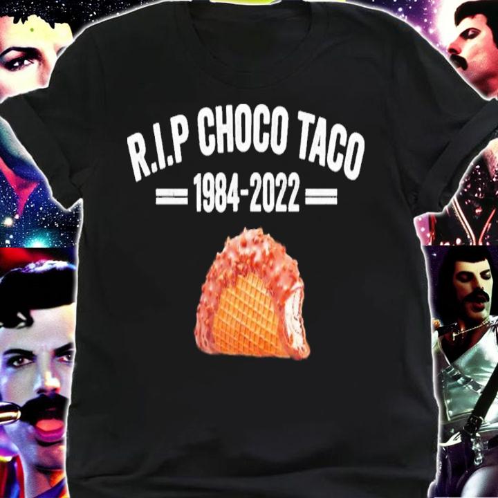 RIP Choco Taco 1984-2022 Goodbye Choco Taco T-Shirt t-shirt