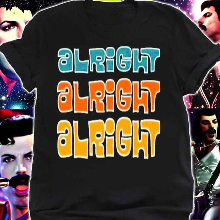 Alright Alright Alright Shirt t-shirt