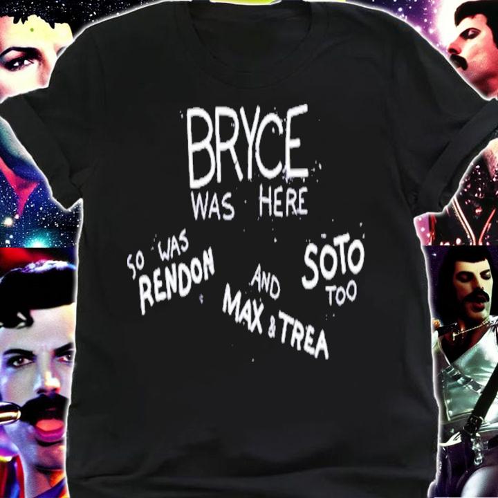 Bryce Was Here So Was Rendon And Max And Trea Soto Too T-Shirt t-shirt shirt