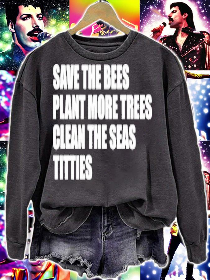 Save the bees plant more trees clean the seas titties shirt t-shirt sweatshirt