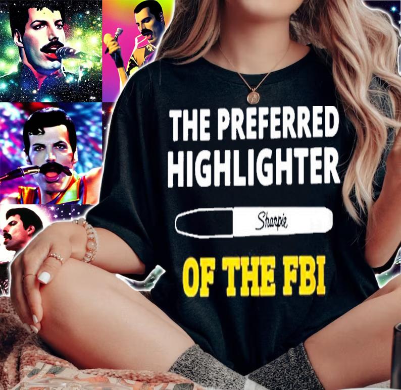 Sharpie The Preferred Highlighter Of The FBI Shirt t-shirt