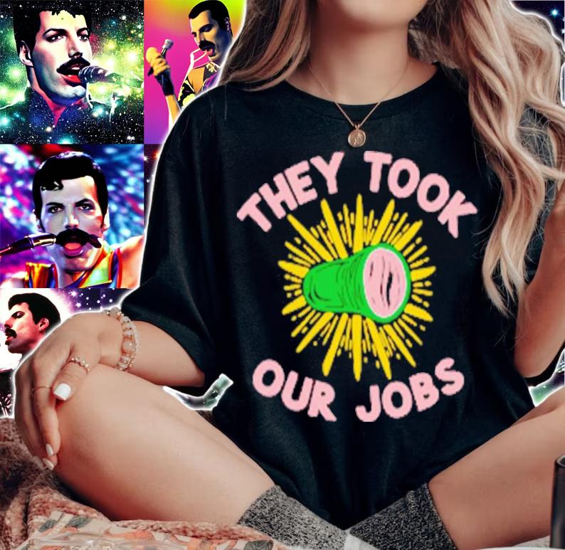 They Took Our Jobs Shirt t-shirt woman shirt