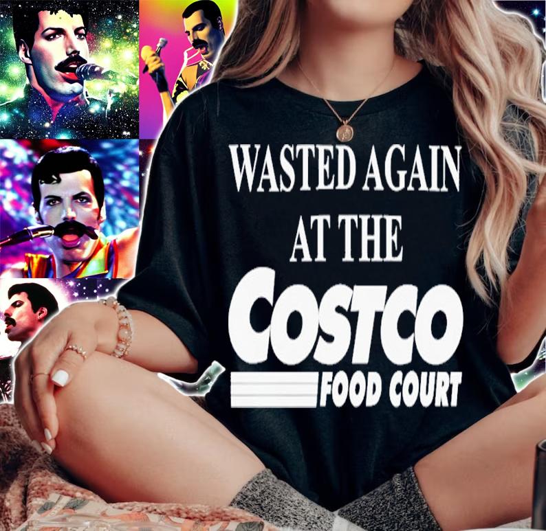 Wasted Again At The Costco Food Court shirt t-shirt woman shirt