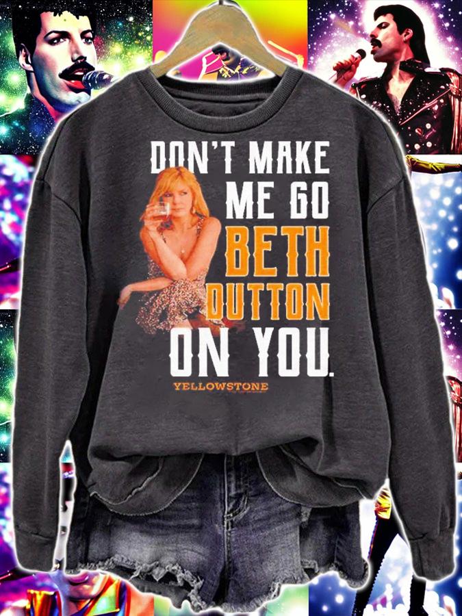 Yellowstone Don't Make Me Go Beth On You Shirt t-shirt