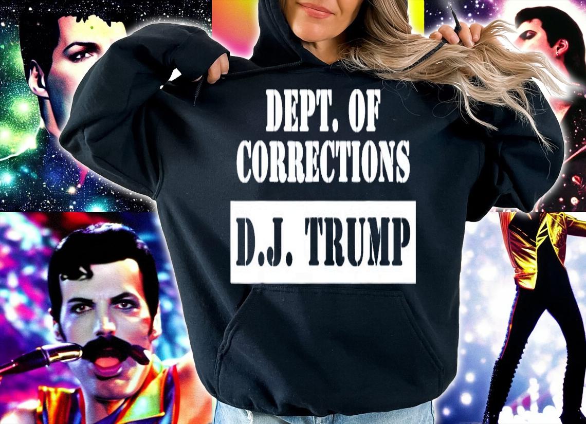 Dept Of Corrections D.J. Trump Apparel T-Shirt t-shirt hoodie