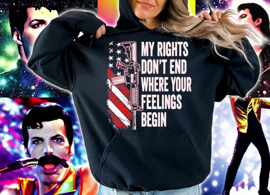 Gun My Rights Don't End Where Your Feelings Begin Shirt t-shirt hoodie
