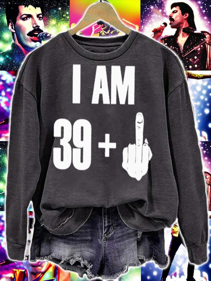 I Am 39 + Middle Finger Shirt t-shirt sweatshirt