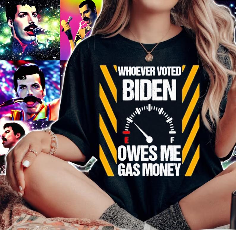 Joe Biden Whoever Voted Owes Me Gas Money Shirt t-shirt woman shirt