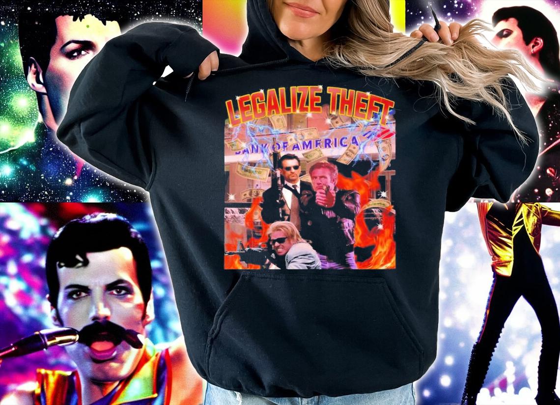 Legalize Theft Bank Of America T-Shirt t-shirt
