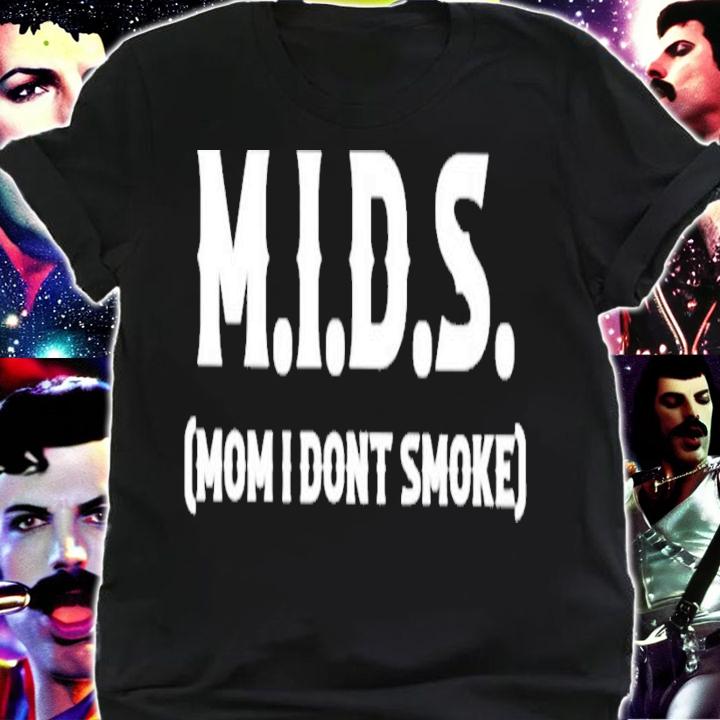 Mids Mom I Dont Smoke T-Shirt t-shirt