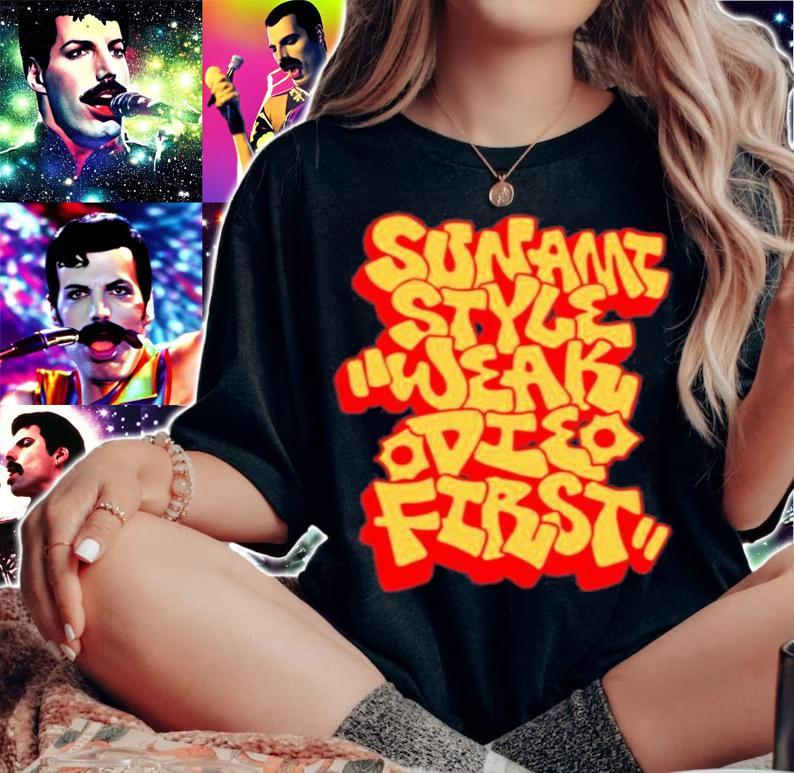 Official Sunami Style Weak Die First Shirt t-shirt