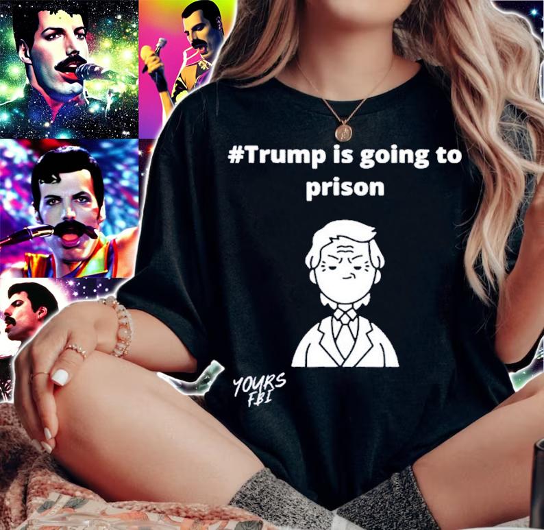 Trump is going to prison shirt t-shirt woman shirt