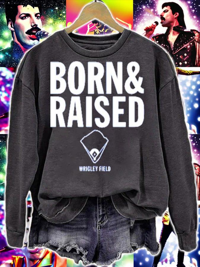 Wrigley Field Born And Raised Shirt t-shirt