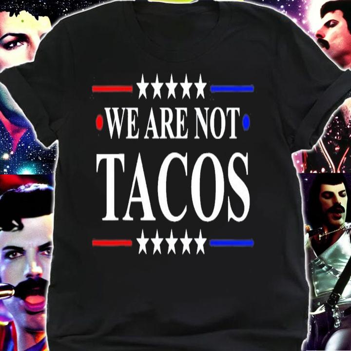 We Are Not Tacos Jill Biden 2022 T-Shirt t-shirt shirt