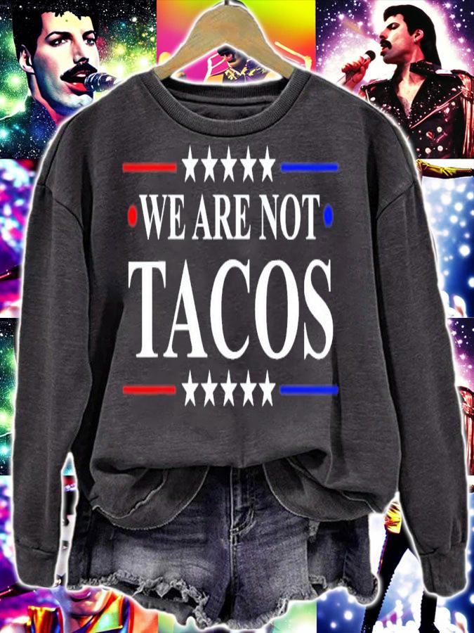 We Are Not Tacos Jill Biden 2022 T-Shirt t-shirt sweatshirt