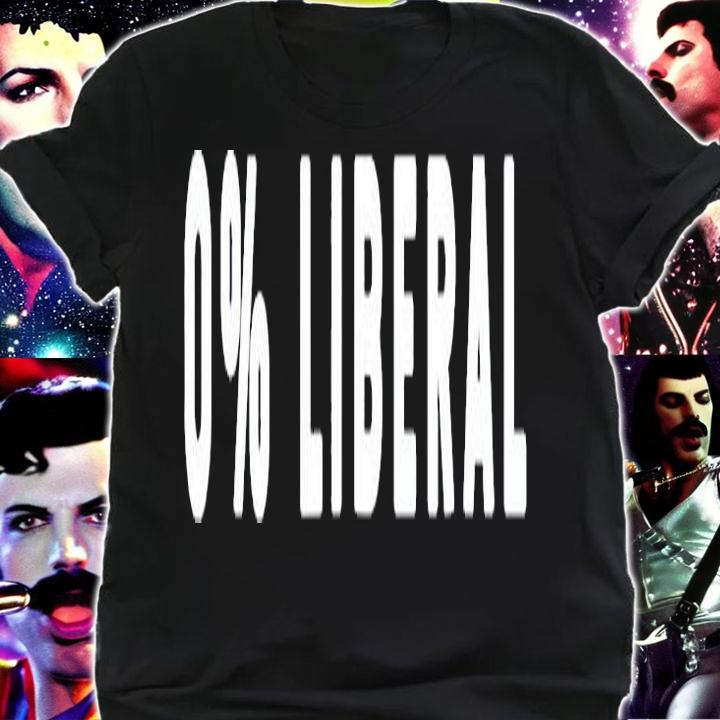0% Liberal Zero Percent Liberal T-Shirt t-shirt