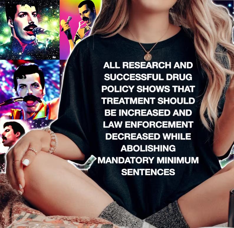 All Research And Successful Drug Policy Shows That Treatment Should Be Increased And Law Enforcement Decreased shirt t-shirt woman shirt