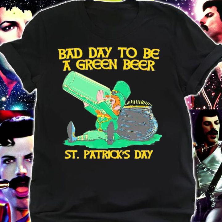 Bad Day To Be A Green Beer St. Patrick's Day Shirt t-shirt shirt