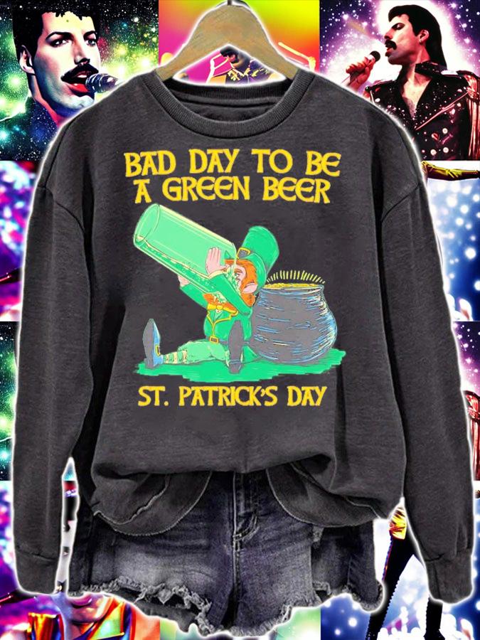 Bad Day To Be A Green Beer St. Patrick's Day Shirt t-shirt sweatshirt