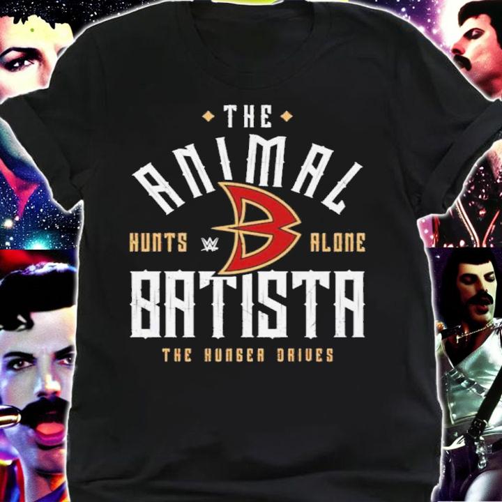 Batista The Animal Hunts Alone The Hunger Drives Shirt t-shirt
