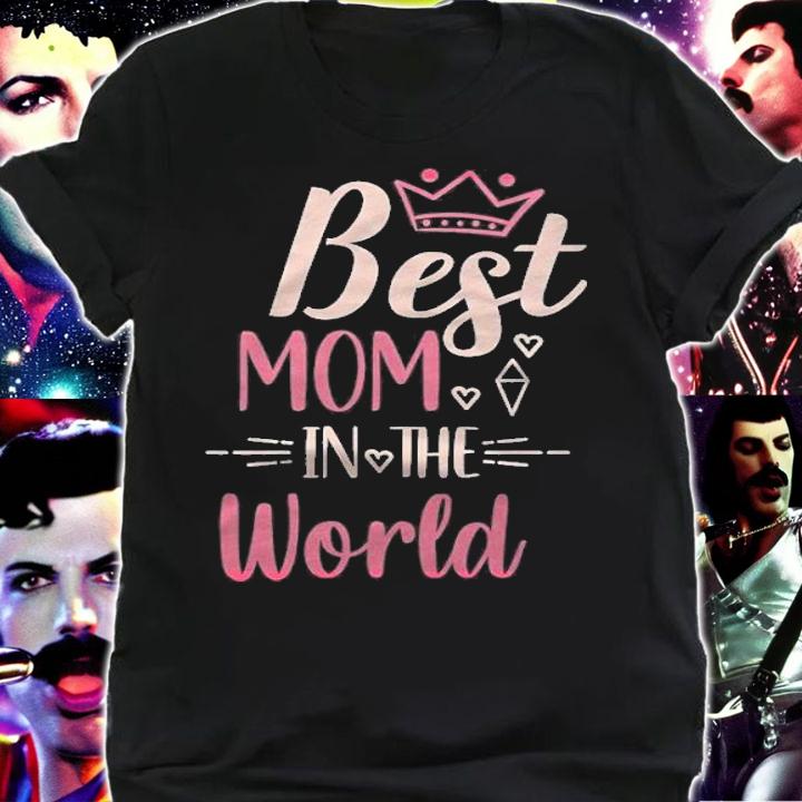 Best mom in the world mom day shirt t-shirt shirt