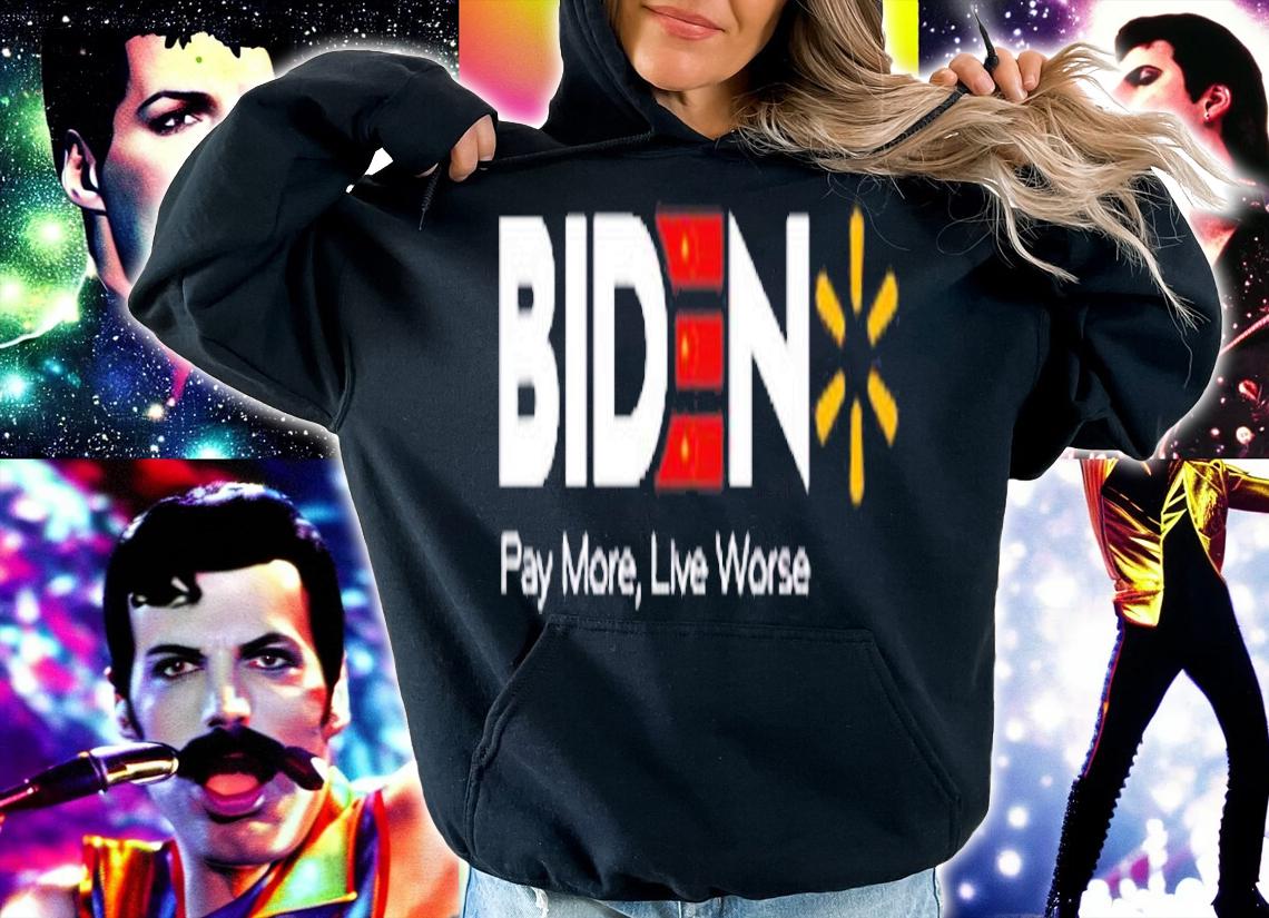 Biden Pay More Lives Worse T-Shirt t-shirt hoodie