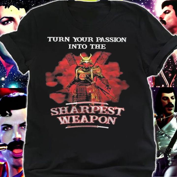 Black Samurai Turn Your Passion Into The Sharpest Weapon Shirt t-shirt shirt