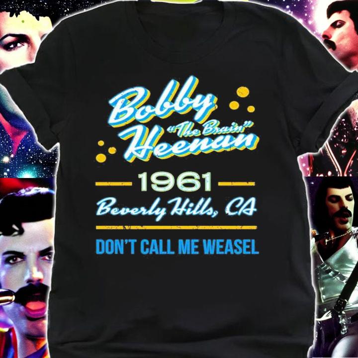 Bobby The Brain Heenan 1961 Beverly Hills Don't Call Me Weasel Shirt t-shirt