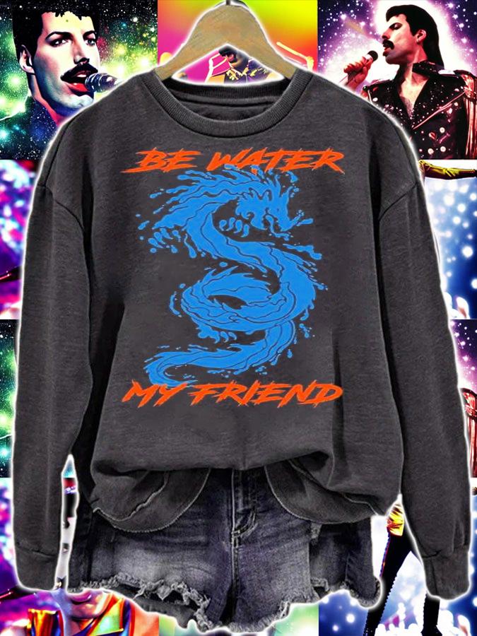 Dragon be water my friend T-shirt t-shirt
