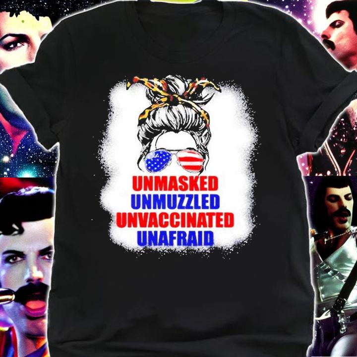 Womens Unmasked Unmuzzled Unvaccinated Unafraid Messy Bun Mom Gifts T-Shirt t-shirt shirt