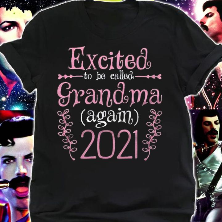 Excited To Be Called Grandma Again 2021 Flower Gift Shirt t-shirt shirt